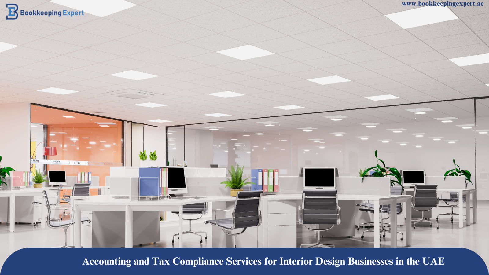 Accounting and Tax Compliance Services for Interior Design Businesses in the UAE