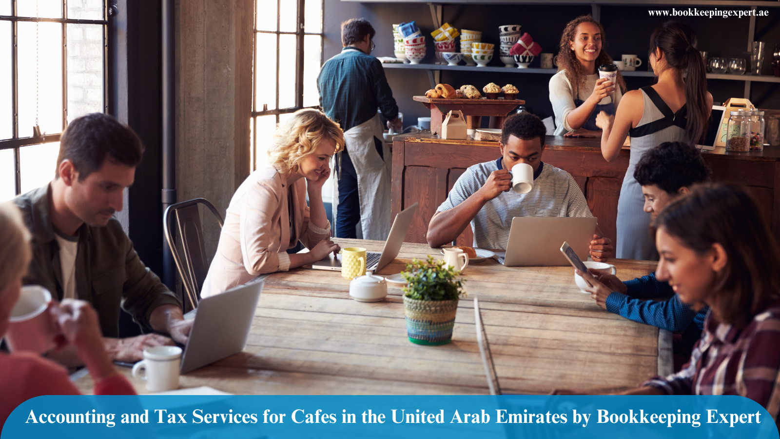 Accounting and Tax Services for Cafes in the United Arab Emirates by Bookkeeping Expert