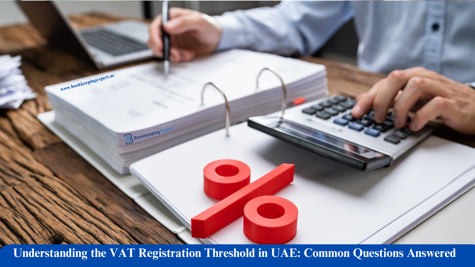 Understanding the VAT Registration Threshold in UAE: Common Questions Answered